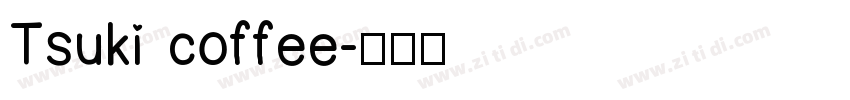 Tsuki coffee字体转换